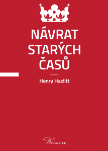 Book Cover: Hazlitt, H. (1951) Návrat starých časů