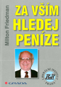 Book Cover: Friedman, M. (1992) Za vším hledej peníze