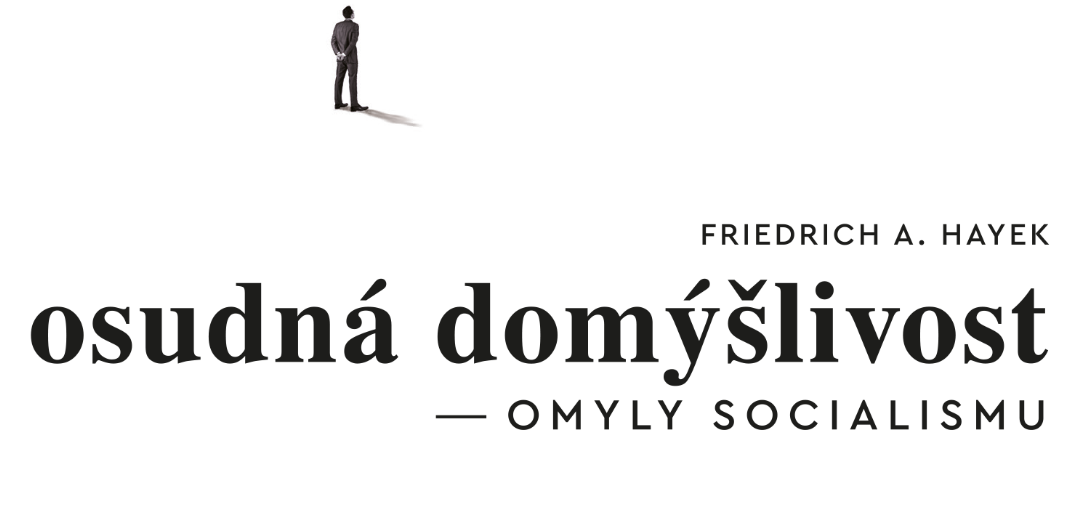 Křest Osudné domýšlivosti od F. A. Hayeka