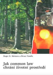 Book Cover: Meiners, R., Yandle, B. (1998) Jak common law chrání životní prostředí