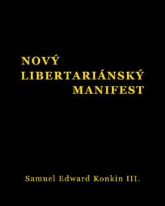 Book Cover: Konkin, S. III. (1980): Nový libertariánsky manifest