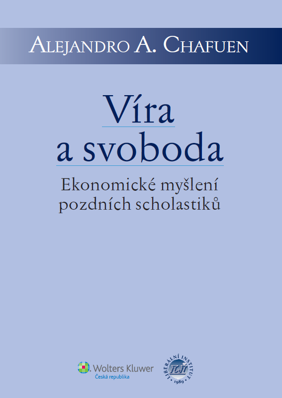 Book Cover: Chafuen, A. (2003): Víra a svoboda