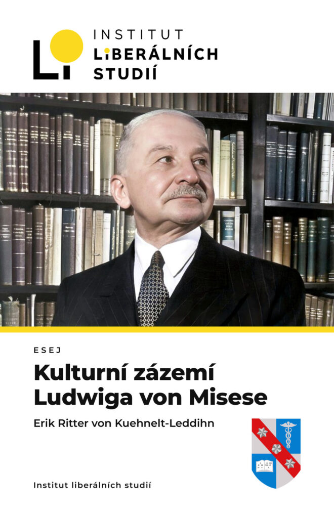 Book Cover: Kuehnelt-Leddihn, E. von (1999): Kulturní zázemí Ludwiga von Misese